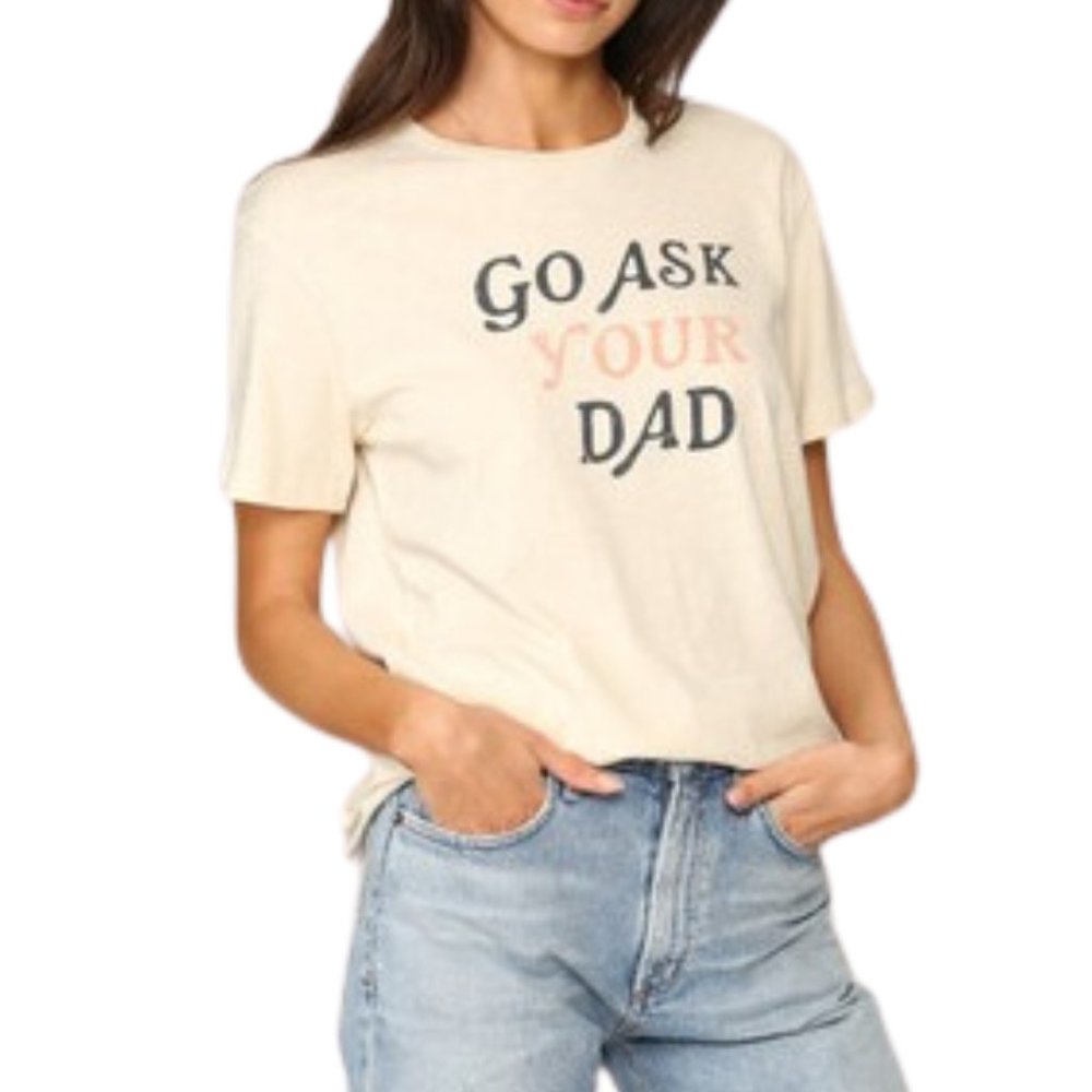 PAIGE Go Ask Your Dad Graphic Tee Small Luxe Soft Cotton SZ SMALL NWT